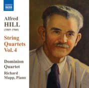 Dominion String Quartet: Hill: String Quartets, Vol. 4 - CD