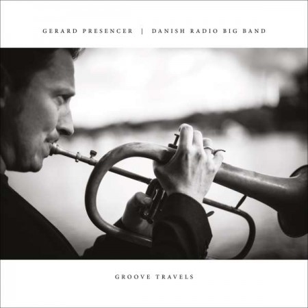 Gerard Presencer, Danish Radio Bigband: Groove Travels - CD