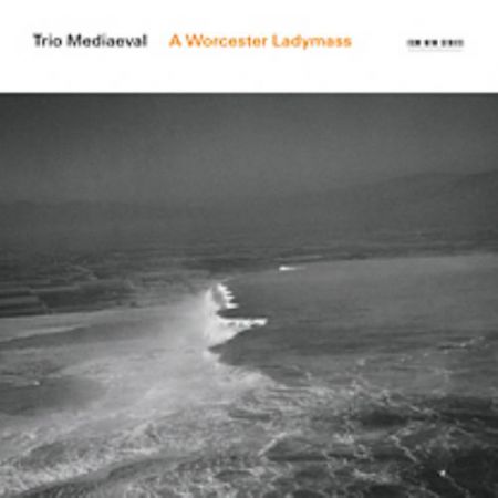 Trio Mediaeval: A Worcester Ladymass - CD