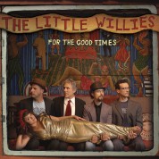 The Little Willies: For The Good Times - Plak