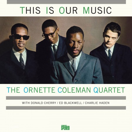 The Ornette Coleman Quartet: This is Our Music - Plak