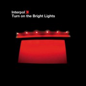Interpol: Turn On The Bright Lights - Plak
