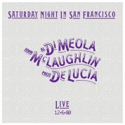 Al Di Meola, John McLaughlin, Paco de Lucia: Saturday Night In San Francisco - Makara Bant
