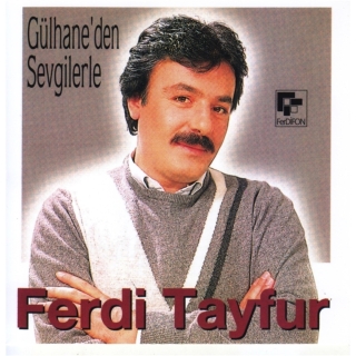 Ferdi Tayfur: Gülhane'den Sevgilerle - CD