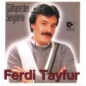 Ferdi Tayfur: Gülhane'den Sevgilerle - CD