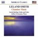 Smith, L.: Chamber Music - Piano Sonata / Viola Sonata / Suite for Solo Viola / 6 Bagatelles - CD