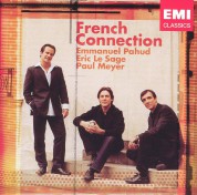 Emmanuel Pahud, Eric Le Sage, Paul Meyer: French Connection - CD
