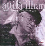 Attila İlhan: Ben Sana Mecburum - CD