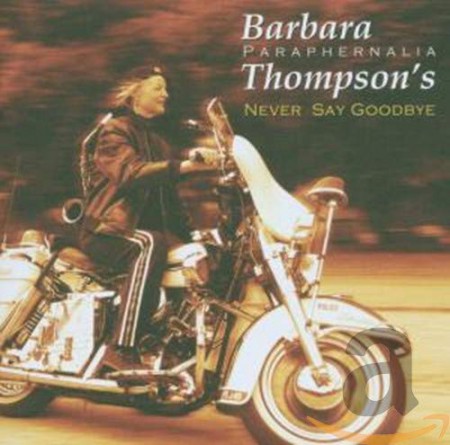 Barbara Thompson: Never Say Goodbye - CD