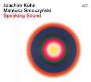 Joachim Kühn, Mateusz Smoczyński: Speaking Sound - CD