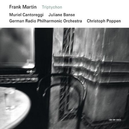 Muriel Cantoreggi, Juliane Banse, German Radio Philharmonic Orchestra, Christoph Poppen: Frank Martin: Triptychon - CD