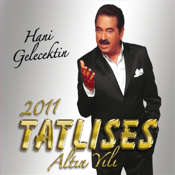 İbrahim Tatlıses: Hani Gelecektin - CD Foto #1