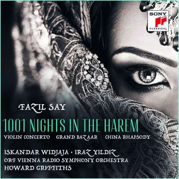 Howard Griffiths, ORF Radio-Symphonieorchester Wie: Fazıl Say: 1001 Nights in the Harem, Violin Concerto, Op. 25 - CD Foto #1