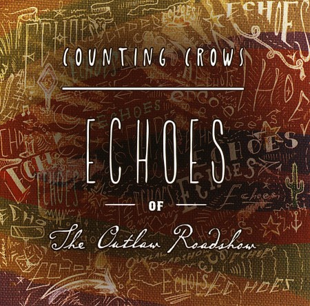 Counting Crows: Echoes Of The Outlaw Roads - CD