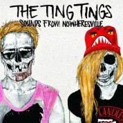 The Ting Tings: Sounds From Nowheresville - CD
