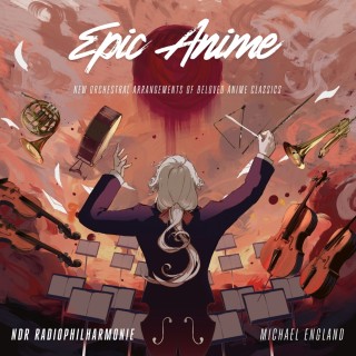 NDR Radiophilharmonie Hannover, Michael England: Epic Anime - CD