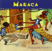 Maraca: Lo Que Quiero Es Fiesta !!! - CD