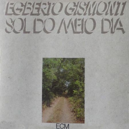 Egberto Gismonti: Sol Do Meio Dia - CD