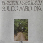 Egberto Gismonti: Sol Do Meio Dia - CD