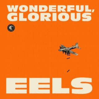 Eels: Wonderful, Glorious - CD