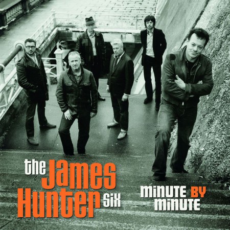 The James Hunter Six: Minute By Minute - CD