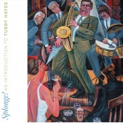 Tubby Hayes: Splonge! An Introduction To Tubby Hayes - Plak