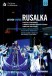 Dvořák: Rusalka - DVD