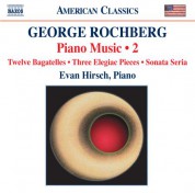 Evan Hirsch: Rochberg: Piano Music, Vol. 2 - CD