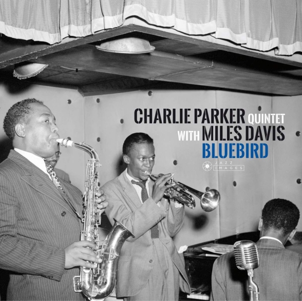 Charlie Parker, Miles Davis - Charlie Parker Quintet Feat Miles Davis - Bluebird (Charlie Parker's Best Sides With Miles Davis) (Photographs by William Gottlieb)