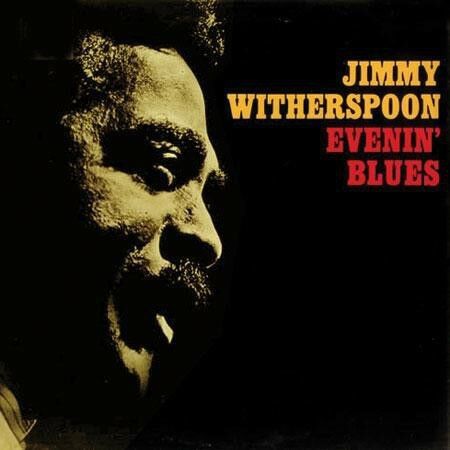 Jimmy Witherspoon: Evenin' Blues (200gr. - Limited-Edition) - Plak