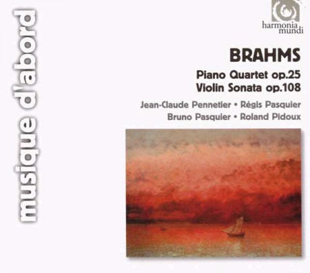 Bruno Pasqiuer, Régis Pasquier, Jean-Claude Pennetier: Brahms: Piano Quartet No.1 Op.25, Violin Sonata Op. 108 - CD