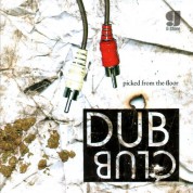 Çeşitli Sanatçılar: Dub Club - Picked From The Floor - CD