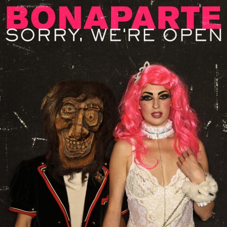 Bonaparte: Sorry We're Open - CD
