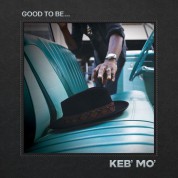 Keb' Mo': Good To Be... - Plak