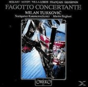 Milan Turkovic, Stuttgarter Kammerorchester, Martin Sieghart: Fagotto Concertante - Plak