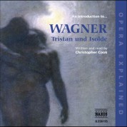 Opera Explained: Wagner - Tristan Und Isolde - CD