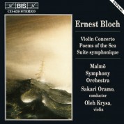 Oleh Krysa, Malmö Symphony Orchestra, Sakari Oramo: Bloch: Concerto for Violin and Orchestra - CD