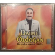 Daimi Özdoğan: Bir Yudum Sevdam 2004 - CD