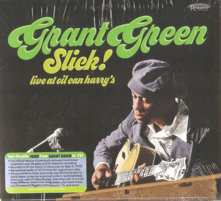 Grant Green: Slick! - Live at Oil Can Harry’s - CD