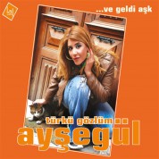 Ayşegül: Türkü Gözlüm / Ve Geldi Aşk - CD
