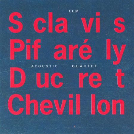 Louis Sclavis, Dominique Pifarely: Acoustic Quartet - CD
