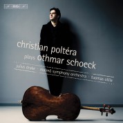 Christian Poltéra, Malmö Symphony Orchestra, Tuomas Ollila, Julius Drake: Schoeck: Cello Concerto op.61, Cello Sonata - CD