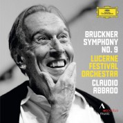 Claudio Abbado, Lucerne Festival Orchestra: Bruckner: Symphony No.9 - Plak