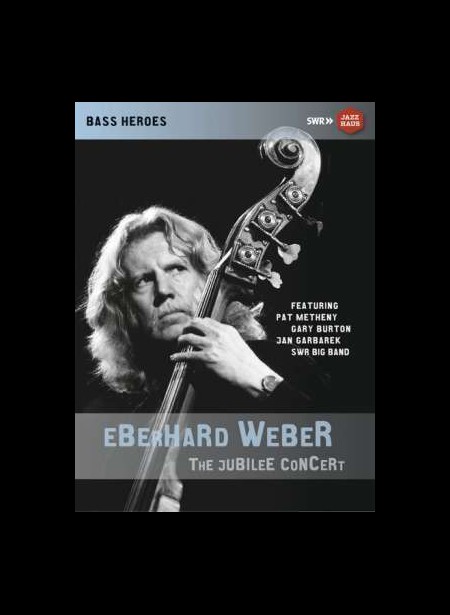 Eberhard Weber: The Jubilee Concert - DVD