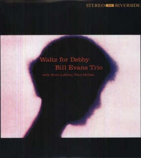 Bill Evans Trio: Waltz For Debby - Plak