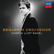 Benjamin Grosvenor - Chopin Liszt Ravel - CD