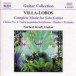 Villa-Lobos: Music for Solo Guitar (Complete) - CD