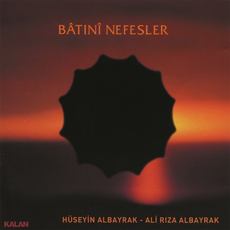Hüseyin Albayrak, Ali Rıza Albayrak: Batını Nefesler - CD