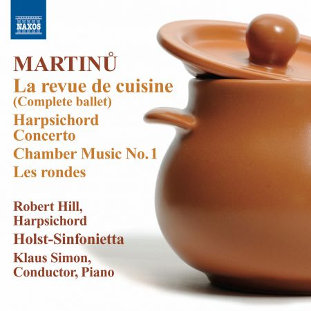 Klaus Simon: Martinů: La revue de cuisine - Harpsichord Concerto - Chamber Music No. 1 - Les rondes - CD