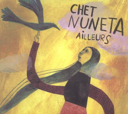 Chet Nuneta: Ailleurs - CD